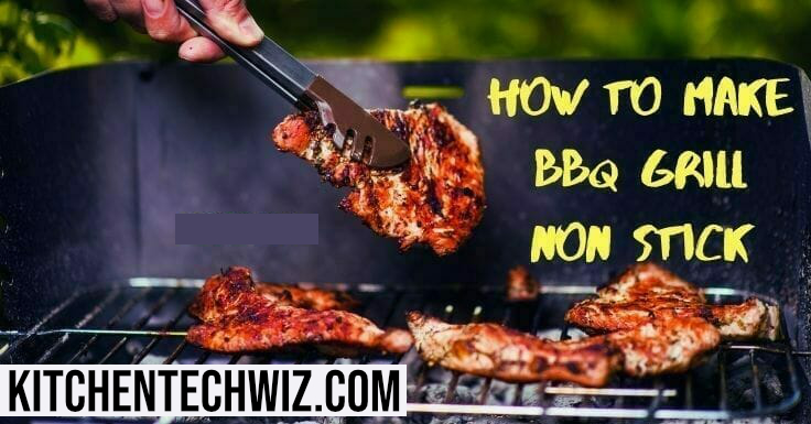 How to Make BBQ Grill Non Stick – 7 Ways to Prevent Sticking