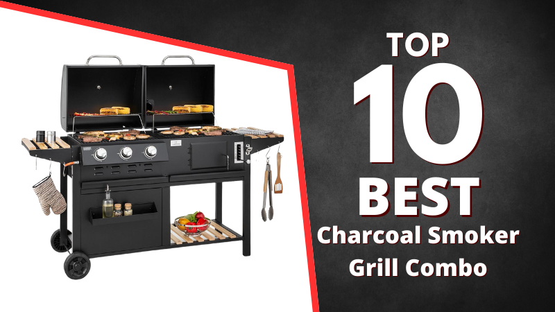 Best Gas Charcoal Smoker Grill Combo